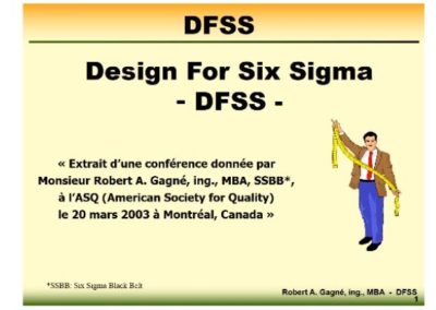 DFSS – Design for Six Sigma, vidéo de la conférence ASQ de M. R. Gagné, 2003