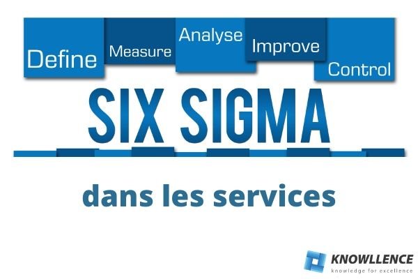 Six sigma dans les services par Knowllence