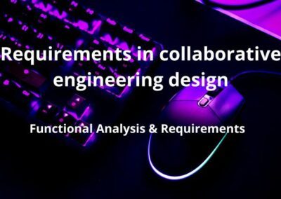Requirements in collaborative engineering design – analyse fonctionnelle et gestion des exigences