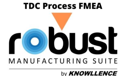 TDC Process FMEA becomes Robust Manufacturing Suite