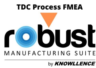 TDC Process FMEA becomes Robust Manufacturing Suite