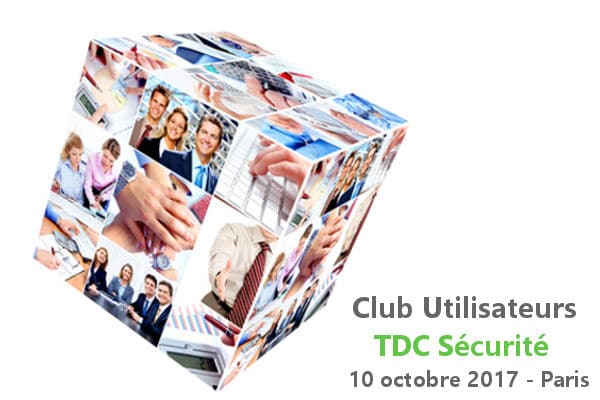Réservez votre agenda pour votre Club Utilisateurs TDC Sécurité 2017 !