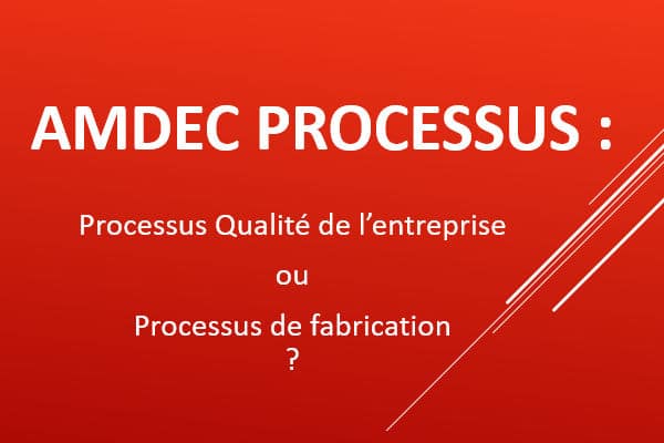 AMDEC Processus : définitions et logiciels Knowllence