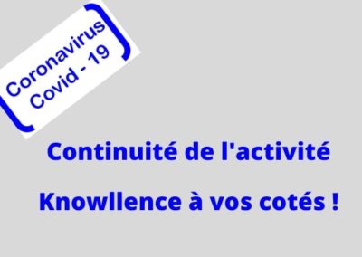 Continuité de l’activité: Knowllence à vos côtés