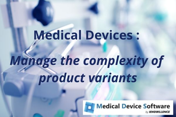 Manage the complexity of product variants with Medical Device Software