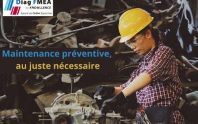 Diag FMEA: Optimisez vos coûts grâce à la maintenance préventive au juste nécessaire